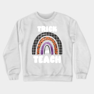 Trick or Teach, Funny and Cute Halloween for Teachers Crewneck Sweatshirt